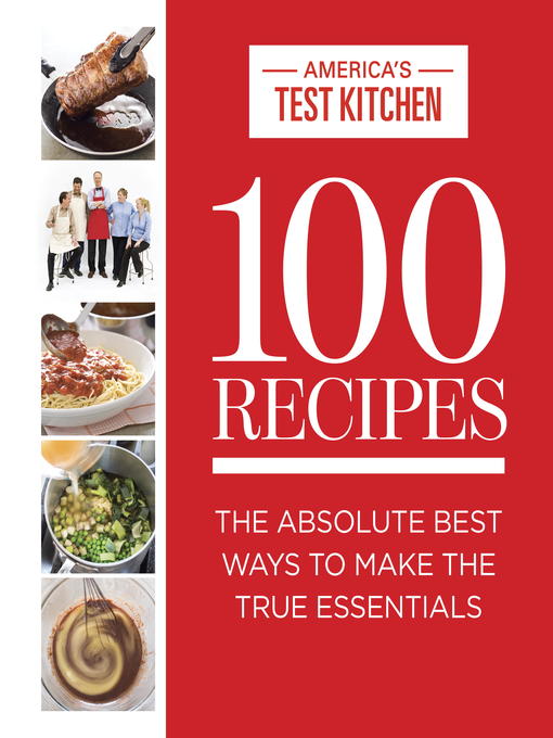 Title details for 100 Recipes Everyone Should Know How to Make Well by America's Test Kitchen - Available